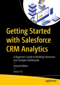 Abbildung von: Getting Started with Salesforce CRM Analytics - Apress