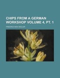 Cover: Chips from a German Workshop (Volume 1) - Rarebooksclub.com