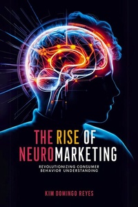 Abbildung von: The Rise of Neuromarketing - JNR Publishing Group
