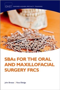 Abbildung von: SBAs for the Oral and Maxillofacial Surgery FRCS - OUP eBook