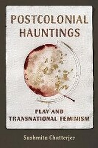 Enlarge image Cover: Postcolonial Hauntings - University of Illinois Press
