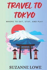 Abbildung von: Travel to Tokyo - Silvergum Publishing