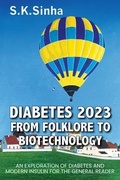 Cover: DIABETES 2023. FROM FOLKLORE TO BIOTECHNOLOGY - shailendra k. sinha