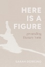 Cover: Here Is a Figure - Northwestern University Press