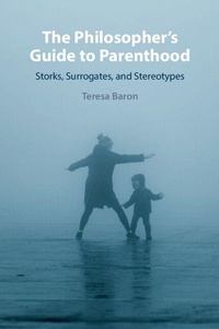 Enlarge image Cover: The Philosopher's Guide to Parenthood - Cambridge University Press