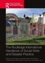Cover: The Routledge International Handbook of Social Work and Disaster Practice - Routledge