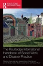 Cover: The Routledge International Handbook of Social Work and Disaster Practice - Routledge