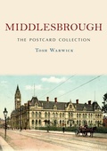 Cover: Middlesbrough: The Postcard Collection - Amberley Publishing
