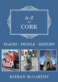 Cover: A-Z of Cork - Amberley Publishing