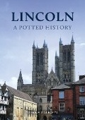 Cover: Lincoln: A Potted History - Amberley Publishing