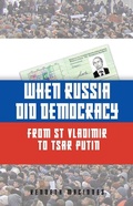 Cover: When Russia Did Democracy - Amberley Publishing