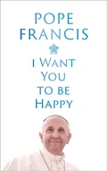 Cover: I Want You to be Happy - John Murray Publishers Ltd
