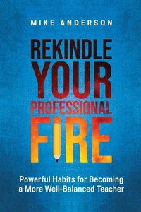 Enlarge image Cover: Rekindle Your Professional Fire - Association for Supervision & Curriculum Development