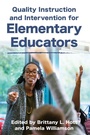 Cover: Quality Instruction and Intervention for Elementary Educators - Rowman & Littlefield Publishers