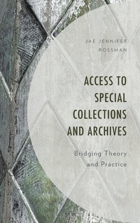 Abbildung von: Access to Special Collections and Archives - Rowman & Littlefield Publishers