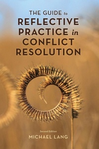 Abbildung von: The Guide to Reflective Practice in Conflict Resolution - Rowman & Littlefield Publishers