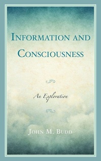 Enlarge image Cover: Information and Consciousness - Rowman & Littlefield Publishers