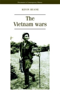 Abbildung von: The Vietnam Wars - Manchester University Press