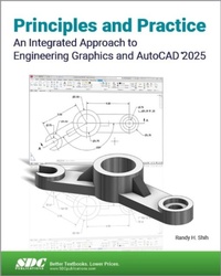 Abbildung von: Principles and Practice An Integrated Approach to Engineering Graphics and AutoCAD 2025 - SDC Publications