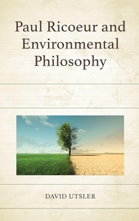 Enlarge image Cover: Paul Ricoeur and Environmental Philosophy - Lexington Books