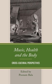 Enlarge image Cover: Music, Health and the Body - Lexington Books