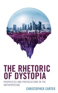 Cover: The Rhetoric of Dystopia - Lexington Books