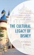 Cover: The Cultural Legacy of Disney - Lexington Books