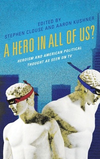Enlarge image Cover: A Hero in All of Us? - Lexington Books