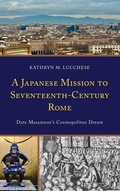 Cover: A Japanese Mission to Seventeenth-Century Rome - Lexington Books
