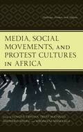 Cover: Media, Social Movements, and Protest Cultures in Africa - Lexington Books