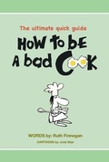 Cover: How to be a BAD cook - Callender Press