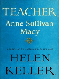 Abbildung von: Teacher Anne Sullivan Macy - Rare Treasure Editions