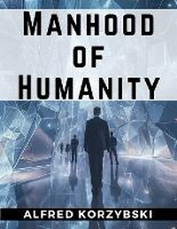 Enlarge image Cover: Manhood of Humanity - Intell Book Publishers