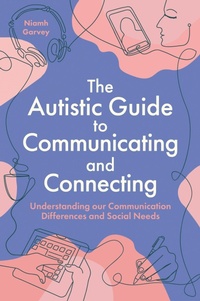 Enlarge image Cover: The Autistic Guide to Communicating and Connecting - Jessica Kingsley Publishers