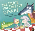 Cover: The Duck Who Came for Dinner - Little Tiger
