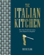 Cover: The Italian Kitchen - Ryland, Peters & Small Ltd