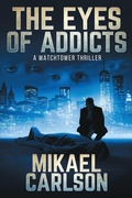 Cover: The Eyes of Addicts - Warrington Publishing