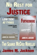 Cover: No Rest for Justice: Two Seamus McCree Novellas - Wolf's Echo Press
