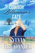 Cover: The Cowboy Billionaire's Fate (Kissing Oaks Billionaire Brothers, #2) - Virtual Bookseller, LLC