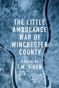 Cover: The Little Ambulance War of Winchester County - Catalyst Press