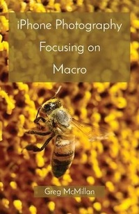 Abbildung von: iPhone Photography Focusing on Macro - McMillan Media