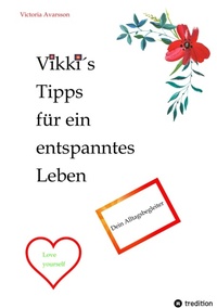 Abbildung von: Vikki´s Tipps für ein entspanntes Leben - tredition