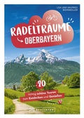 Cover: Radeltr&auml;ume in Oberbayern - Bruckmann Verlag