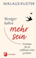 Cover: Weniger haben - mehr sein - Patmos