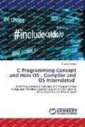 Cover: C Programming Concept and How OS, Compiler and DS Interrelated - LAP Lambert Academic Publishing