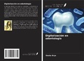 Cover: Digitalizaci&oacute;n en odontolog&iacute;a - Ediciones Nuestro Conocimiento