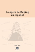 Cover: La opera de Beijing en espanol - Editorial Neociencia
