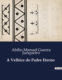 Abbildung von: A Velhice do Padre Eterno - Culturea