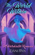 Cover: The World Within (The Weirdwater Confluence, #0) - Dani Finn