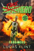 Cover: Fake Hero: A Superhero Comedy Adventure (Fake Superhero, #1) - Secret Identity Books